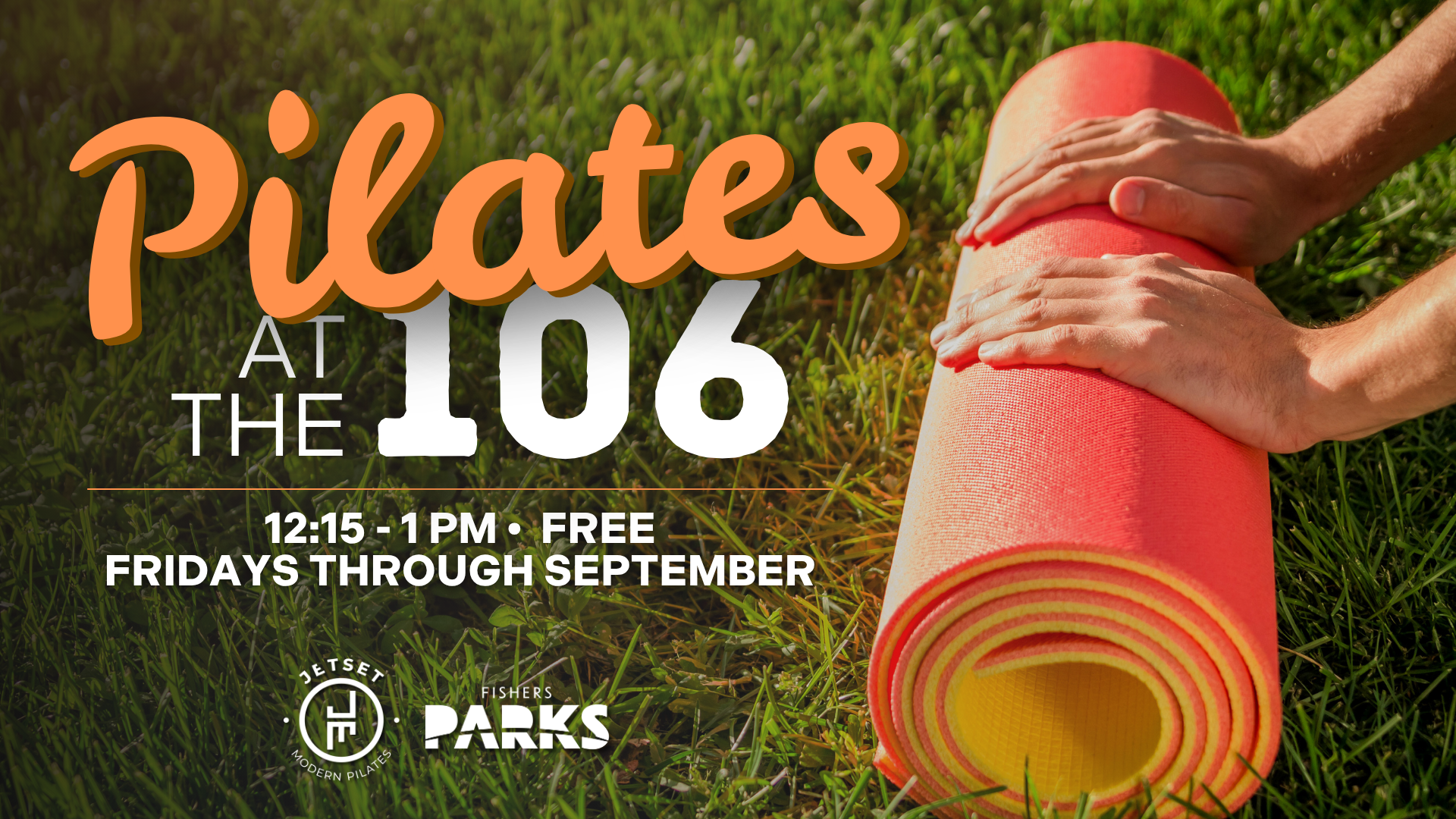 Promotional poster for Pilates at 106 with orange script text and a rolled pink yoga mat on grass.