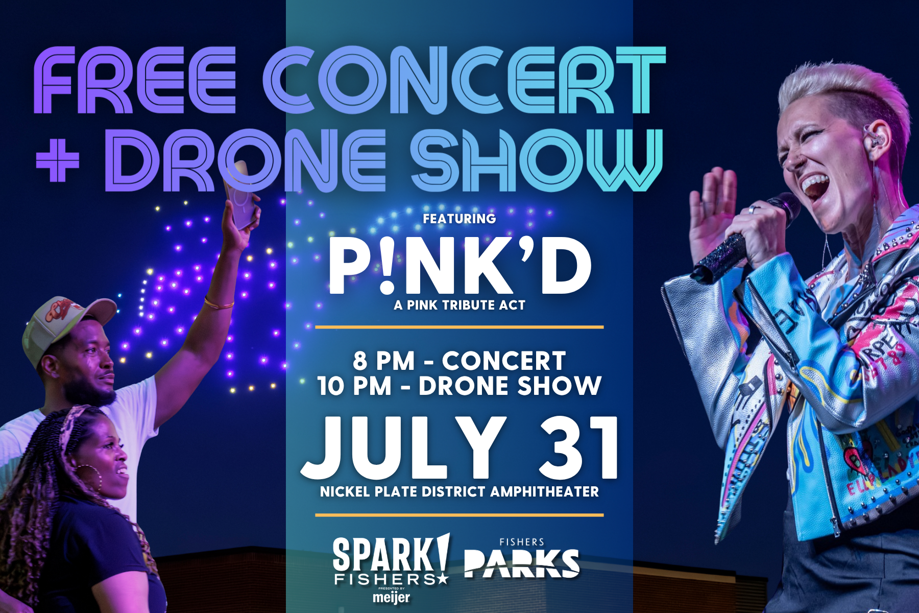 Poster advertising a free concert and drone show featuring P!NK'D at Nickel Plate District Amphitheater on July 31.