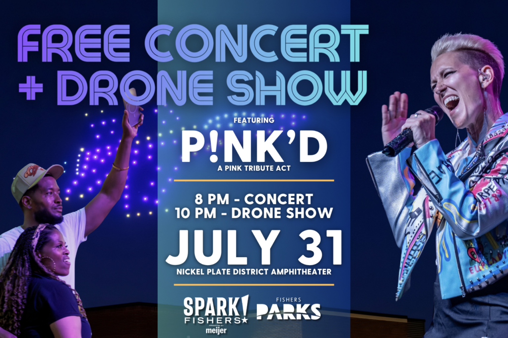 Poster promoting a free concert and drone show featuring P!NK'D at Nickel Plate District Amphitheater on July 31.